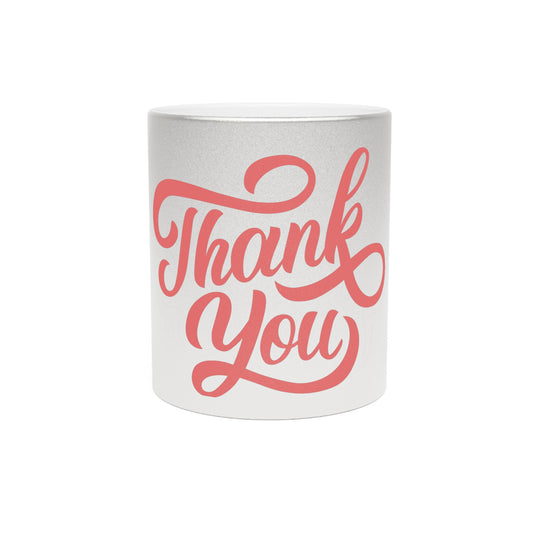 Thank You Metallic Mug - Silver/Gold Appreciation Gift