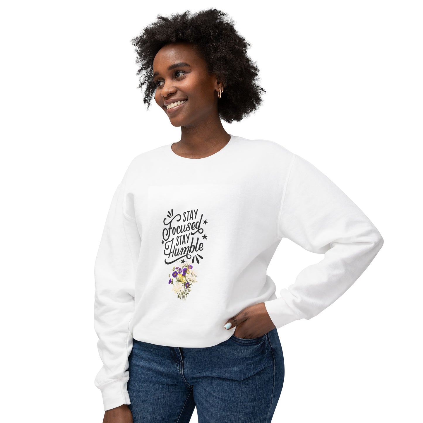 Stay Focused Stay Humble Sweatshirt | Inspirational Apparel, Motivational Gifts, Cozy Layer, Unisex Crewneck, Flower Design